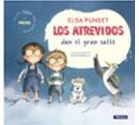 Los Atrevidos dan el gran salto (Serie Los Atrevidos 1): Incluye claves para ayudar a gestionar el miedo (Emociones, valores y hábitos)