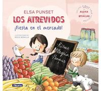 Los Atrevidos ¡Fiesta en el mercado! (Serie Los Atrevidos 6): Incluye claves para fomentar la alegría y el optimismo (Emociones, valores y hábitos)