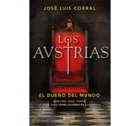 Los Austrias. El Dueño Del Mundo