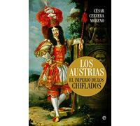 Los Austrias: El Imperio De Los Chiflados