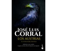 Los Austrias. El vuelo del águila | José Luis Corral