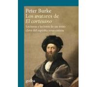 Los avatares de el cortesano: Lecturas y lectores de un texto clave del espíritu renacentista: 302718 (CLA-DE-MA / Historia)