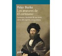 Los avatares de el cortesano: Lecturas y lectores de un texto clave del espíritu renacentista: 302718 (CLA-DE-MA / Historia)
