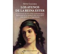 Los ayunos de la reina Ester; La aventura de una joven judeoespañola refugiada en la América del siglo XVII para salvarse de la Inquisición: 45 (El Legado del Barón)
