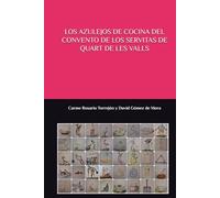 LOS AZULEJOS DE COCINA DEL CONVENTO DE SERVITAS DE QUART DE LES VALLS