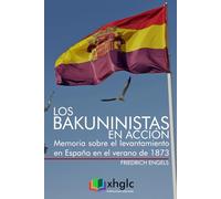 Los bakuninistas en acción: Memoria sobre el levantamiento en España en el verano de 1873