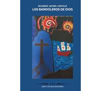 LOS BANDOLEROS DE DIOS: NOVELA