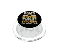 Los Barcos Son como Strippers Que Funcionan hasta Que dejas de lanzar PopSockets PopGrip para MagSafe