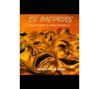 LOS BASTARDOS: - Don Bastardo y Doña Bastardilla - (CORCELES INDÓMITOS DEL TEATRO)