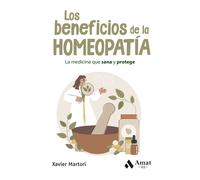 Los Beneficios De La Homeopatia - La Medicina Que Sana Y Protege