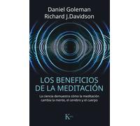 Los beneficios de la meditación. | Daniel Goleman, Richard J. Davidson