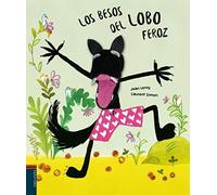 Los besos del lobo feroz (Álbumes ilustrados)