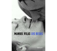 Los besos | Manuel Vilas