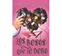 Los besos que te debo: Romántica contemporánea