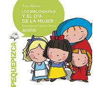 Los Biblionautas y el Día de la Mujer (PRIMEROS LECTORES - Pequepizca - Los Biblionautas)