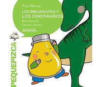 Los Biblionautas y los dinosaurios (PRIMEROS LECTORES - Pequepizca - Los Biblionautas)