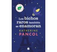 Los Bichos Raros También Se Enamoran (ebook)
