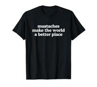 Los Bigotes Hacen del Mundo un Lugar Mejor Divertido Gen Z Meme Y2K Camiseta
