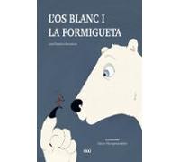 L'os blanc i la formigueta
