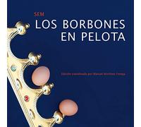 Los Borbones en pelota (Olifante Ibérico)