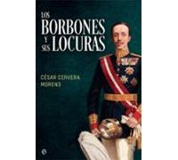 Los Borbones Y Sus Locuras