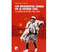 Los Brigadistas Chinos En La Guerra Civil: La llamada de España (1936-1939) (Mayor)