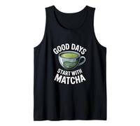 Los buenos días comienzan con el lema de los entusiastas del Matcha Camiseta sin Mangas