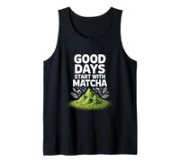 Los buenos días comienzan con las montañas de té verde Matcha Camiseta sin Mangas