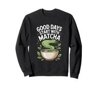 Los buenos días comienzan con los amantes del té verde Matcha Sudadera
