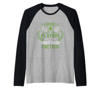 Los Buenos Jugadores no Necesitan tácticas Diseño de Tenis Camiseta Manga Raglan