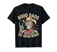 Los Buenos papás Dicen Palabras Raras Skeleton Papá Divertido Día del Padre Camiseta
