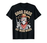 Los Buenos papás Dicen Palabras Raras Skeleton Papá Divertido Día del Padre Camiseta