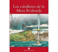 Los Caballeros De La Mesa Redonda (biblioteca Teide 010)