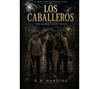 Los Caballeros: The Palmira Night Watch: 1