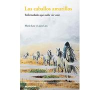 Los Caballos Amarillos: Enfermedades que nadie vio venir (Ciudadela)