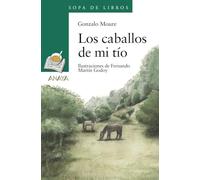 Los caballos de mi tío (LITERATURA INFANTIL - Sopa de Libros)