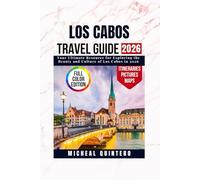 Los Cabos travel guide 2026: Your Ultimate Resource for Exploring the Beauty and Culture of Los Cabos in 2026
