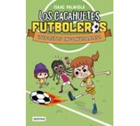 Los Cacahuetes Futboleros 3. ¡Secretos Inconfesables! Nueva Presentación