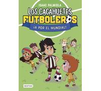 Los Cacahuetes Futboleros 4. ¡a Por El Mundial! Nueva Presentació N