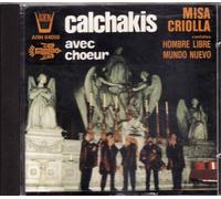 Los Calchakis - Calchakis:Messa Creola, Cantate (Vol.6)