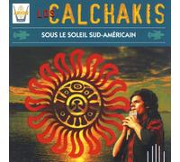 Los Calchakis - Calchakis:Sotto Il Sole Sudamer.(Vol.10)