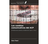 Los cambios comunicativos del ACP: El Partido de la Justicia y el Desarrollo «ayer» y «hoy»