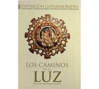 Los camino sde la luz. Huellas del cristianismo en Albacete