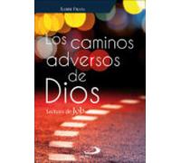 Los Caminos Adversos De Dios. Lectura De Job