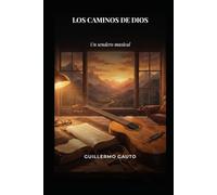 LOS CAMINOS DE DIOS: UN SENDERO MUSICAL