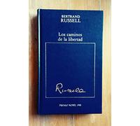 Los Caminos De La Libertad.El Socialismo, El Anarquismo y El Sindicalismo