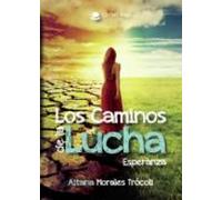 Los Caminos De La Lucha. Esperanza