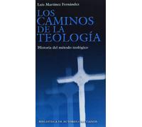Los caminos de la teología: historia del método teológico (NORMAL)