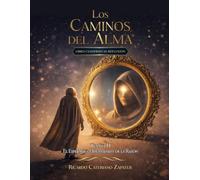 Los Caminos del Alma Tomo II: El Espejo de la Identidad y la Razón