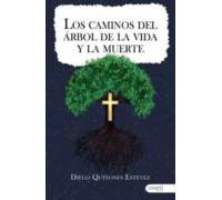 Los Caminos Del Arbol De Las Vida Y De La Muerte